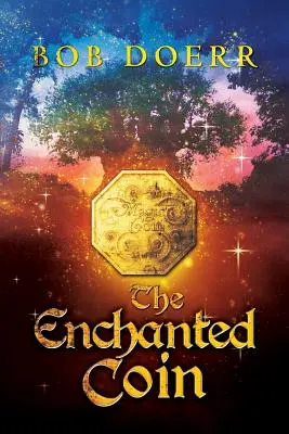 Moneda fermecată (The Enchanted Coin): (The Enchanted Coin Series, Book 1) - The Enchanted Coin: (The Enchanted Coin Series, Book 1)