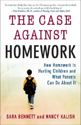 Argumentul împotriva temelor pentru acasă: Cum dăunează temele copiilor noștri și ce putem face în această privință - The Case Against Homework: How Homework Is Hurting Our Children and What We Can Do about It