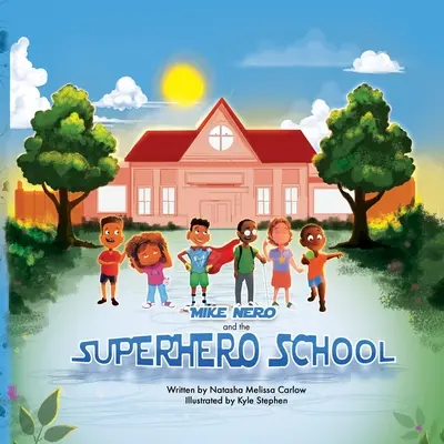 Mike Nero și școala de supereroi - Mike Nero and the Superhero School