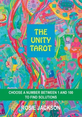 Tarotul Unității: Alege un număr între 1 și 100 pentru a găsi soluții - The Unity Tarot: Choose a Number Between 1 and 100 to Find Solutions