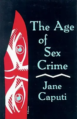 Epoca infracțiunilor sexuale - Age of Sex Crime