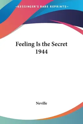 Sentimentul este secretul 1944 - Feeling Is the Secret 1944