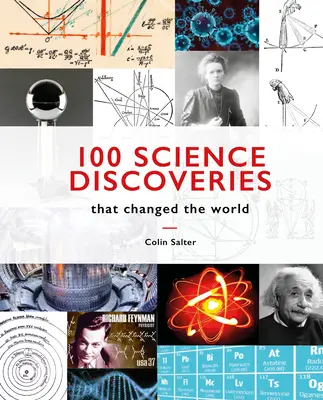 100 de descoperiri științifice: Care au schimbat lumea - 100 Science Discoveries: That Changed the World