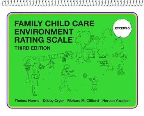 Scala de evaluare a mediului de îngrijire a copilului în familie (Fccers-3) - Family Child Care Environment Rating Scale (Fccers-3)