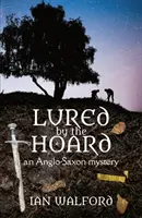 Ademenit de tezaur - Un mister anglo-saxon - Lured by the Hoard - An Anglo-Saxon mystery