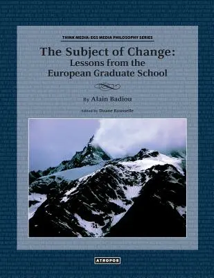 Subiectul schimbării: Lecții de la școala postuniversitară europeană - The Subject of Change: Lessons from the European Graduate School