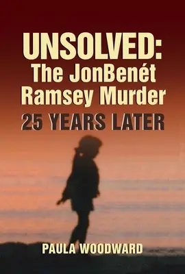 Nerezolvat: Crima lui Jonbent Ramsey 25 de ani mai târziu - Unsolved: The Jonbent Ramsey Murder 25 Years Later