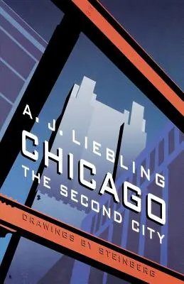 Chicago: Al doilea oraș - Chicago: The Second City