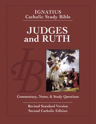 Judecători și Rut: Biblia de studiu catolică Ignatius - Judges and Ruth: Ignatius Catholic Study Bible