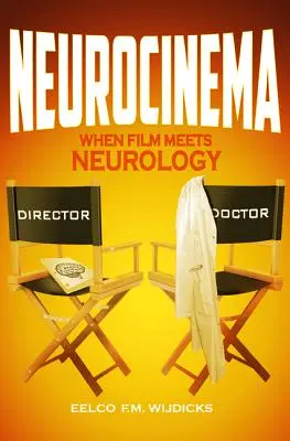 Neurocinema: Când filmul întâlnește neurologia - Neurocinema: When Film Meets Neurology
