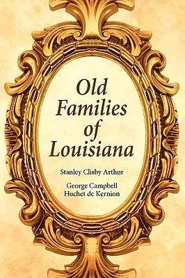 Familiile vechi din Louisiana - Old Families of Louisiana