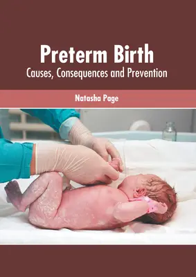 Nașterea prematură: Cauze, consecințe și prevenire - Preterm Birth: Causes, Consequences and Prevention