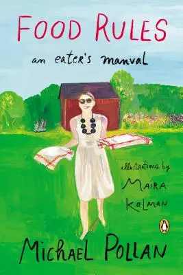 Food Rules: Manualul unui mâncător - Food Rules: An Eater's Manual