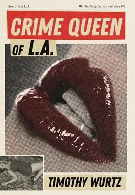 Regina crimei din LA - Crime Queen of LA