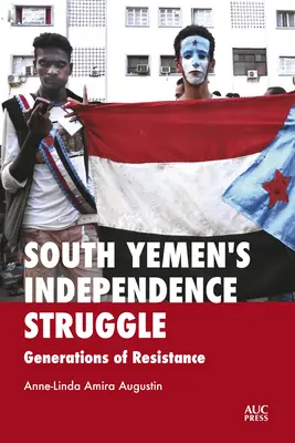 Lupta pentru independența Yemenului de Sud: Generații de rezistență - South Yemen's Independence Struggle: Generations of Resistance