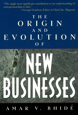 Originea și evoluția noilor întreprinderi: The Origin and Evolution of New Businesses - The Origin and Evolution of New Businesses