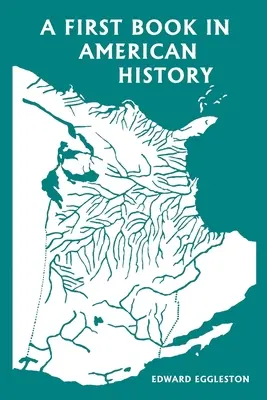 O primă carte de istorie americană (Yesterday's Classics) - A First Book in American History (Yesterday's Classics)