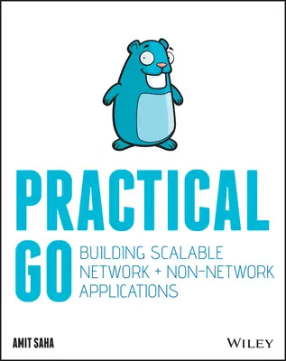 Practical Go: Construirea de aplicații scalabile în rețea și în afara rețelei - Practical Go: Building Scalable Network and Non-Network Applications
