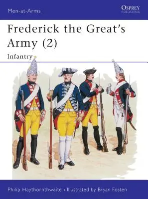 Armata lui Frederic cel Mare (2): Infanterie - Frederick the Great's Army (2): Infantry