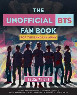 Cartea neoficială a fanilor Bts: Pentru Armata Bangtan - The Unofficial Bts Fan Book: For the Bangtan Army
