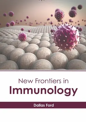 Noi frontiere în imunologie - New Frontiers in Immunology
