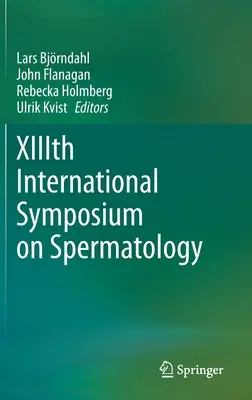 Al XIII-lea Simpozion Internațional de Spermatologie - XIIIth International Symposium on Spermatology