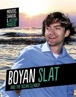 Boyan Slat și curățarea oceanelor - Boyan Slat and The Ocean Cleanup