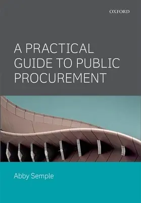 Un ghid practic pentru achizițiile publice - A Practical Guide to Public Procurement