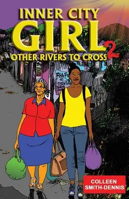 Inner City Girl 2: Alte râuri de traversat - Inner City Girl 2: Other Rivers to Cross