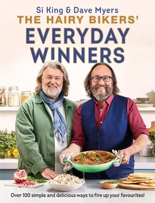 Învingătorii de zi cu zi ai motocicliștilor păroși: 100 Simple and Delicious Recipes to Fire Up Your Favourites! - The Hairy Bikers' Everyday Winners: 100 Simple and Delicious Recipes to Fire Up Your Favourites!