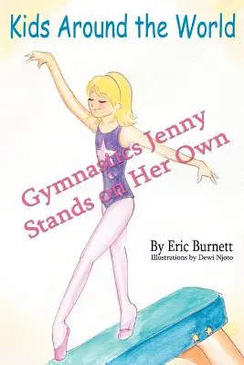 Gimnastica Jenny stă pe picioarele ei - Gymnastics Jenny Stands on Her Own