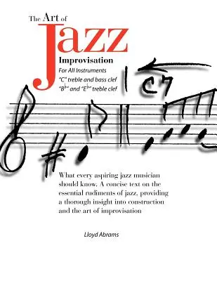 Arta improvizației în jazz: Pentru toate instrumentele - The Art of Jazz Improvisation: For All Instruments