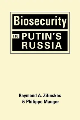 Biosecuritatea în Rusia lui Putin - Biosecurity in Putin's Russia