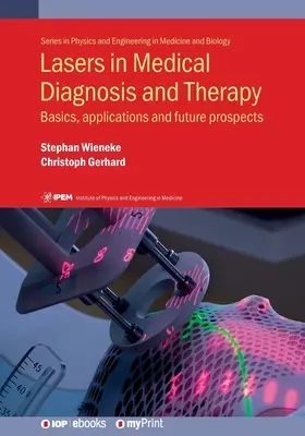 Laserii în diagnosticul și terapia medicală: Noțiuni de bază, aplicații și perspective de viitor - Lasers in Medical Diagnosis and Therapy: Basics, applications and future prospects