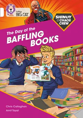 Shinoy și echipajul haosului: Ziua cărților derutante: The Day of the Baffling Books: Band 10/White - Shinoy and the Chaos Crew: The Day of the Baffling Books: Band 10/White