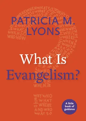 Ce este evanghelizarea?: O mică carte de îndrumare - What Is Evangelism?: A Little Book of Guidance