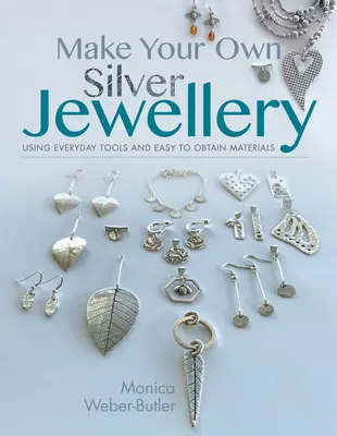 Fă-ți propriile bijuterii din argint - Make Your Own Silver Jewellery