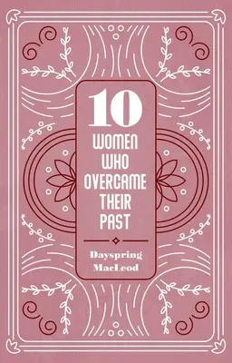 10 femei care și-au depășit trecutul - 10 Women Who Overcame Their Past