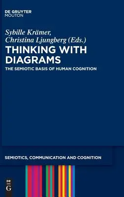 Gândirea cu diagrame: Bazele semiotice ale cogniției umane - Thinking with Diagrams: The Semiotic Basis of Human Cognition