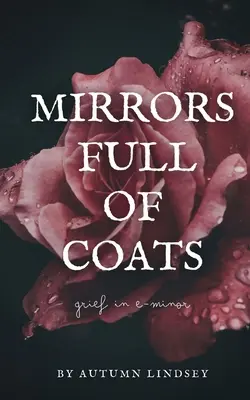 Oglinzi pline de paltoane: Grief in E-minor - Mirrors Full of Coats: Grief in E-minor