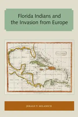 Indienii din Florida și invazia din Europa - Florida Indians and the Invasion from Europe