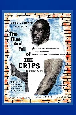 Ascensiunea și decăderea Crips - The Rise And Fall Of The Crips