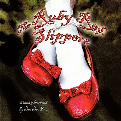 Papucii roșii ca rubinul - The Ruby Red Slippers