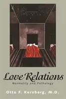 Relațiile amoroase - normalitate și patologie - Love Relations - Normality and Pathology