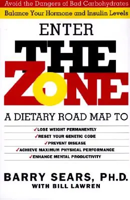 The Zone (Zona): Planul revoluționar de viață pentru a vă pune corpul în echilibru total pentru o pierdere în greutate permanentă - The Zone: Revolutionary Life Plan to Put Your Body in Total Balance for Permanent Weight Loss