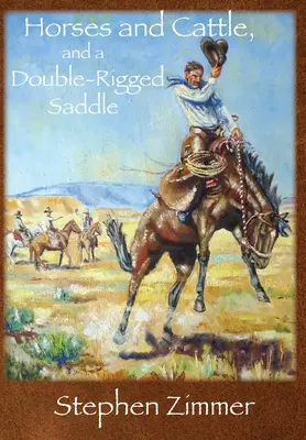 Cai și vite, și o șa dublă - Horses and Cattle, and a Double-Rigged Saddle