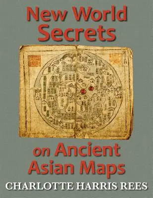 Secretele lumii noi pe hărți asiatice străvechi - New World Secrets on Ancient Asian Maps