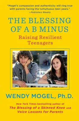 Binecuvântarea lui A B Minus: Utilizarea învățăturilor evreiești pentru a crește adolescenți rezilienți - The Blessing of A B Minus: Using Jewish Teachings to Raise Resilient Teenagers
