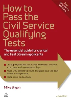 Cum să treceți testele de calificare pentru serviciul public: The Essential Guide for Clerical and Fast Stream Applicants - How to Pass the Civil Service Qualifying Tests: The Essential Guide for Clerical and Fast Stream Applicants