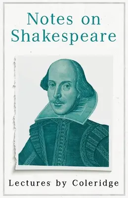 Note despre Shakespeare - Prelegeri de Coleridge - Notes on Shakespeare - Lectures by Coleridge